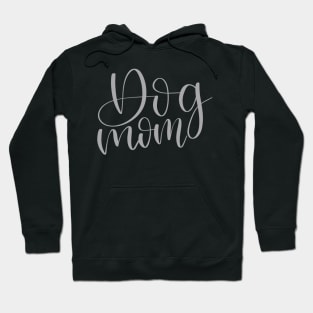 Dog Mom - Script Lettering Hoodie